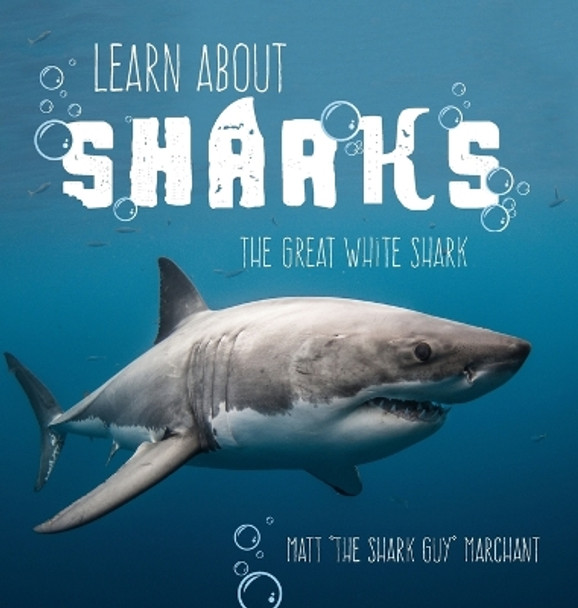 Learn About Sharks: The Great White Shark by Matt Marchant 9781525533921