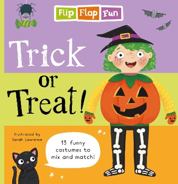 Flip Flap Fun: Trick or Treat Sarah Lawrence 9781802634945