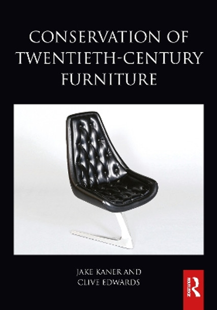 Conservation of 20th Century Furniture Jake Kaner 9780750656023