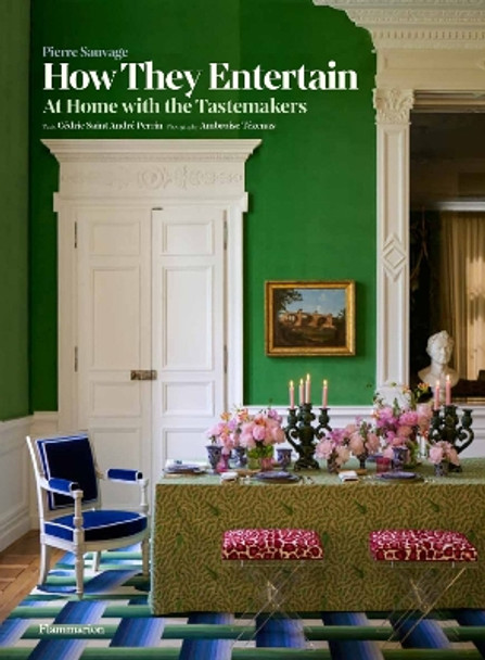 How They Entertain: At Home with the Tastemakers Pierre Sauvage 9782080440563