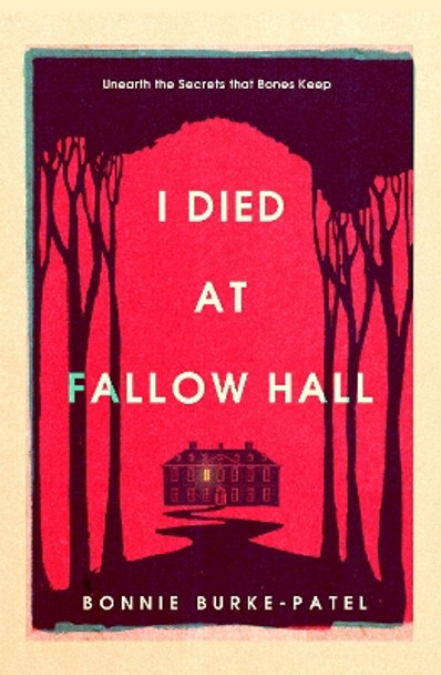 I Died at Fallow Hall Bonnie Burke-Patel 9781835010808