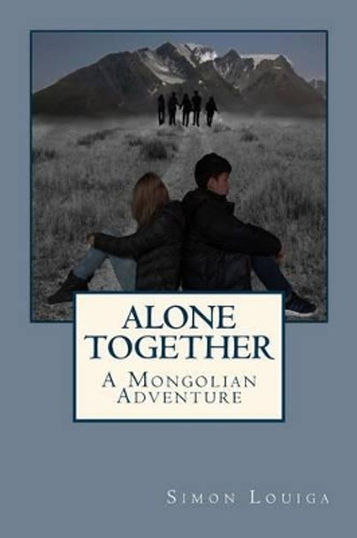 Alone Together: A Mongolian Adventure by Elizabeth Austin 9781499177640