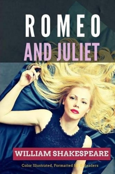 Romeo and Juliet: Color Illustrated, Formatted for E-Readers by Leonardo Illustrator 9781515384489