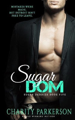 Sugar Dom by Charity Parkerson 9781946099372