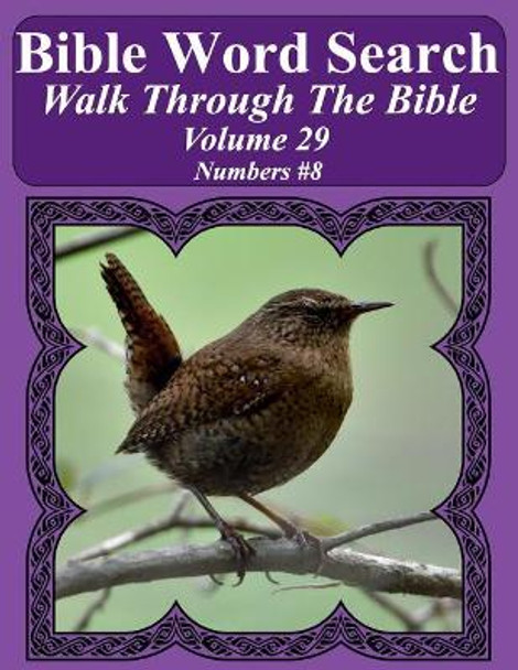 Bible Word Search Walk Through The Bible Volume 29: Numbers #8 Extra Large Print by T W Pope 9781721530342