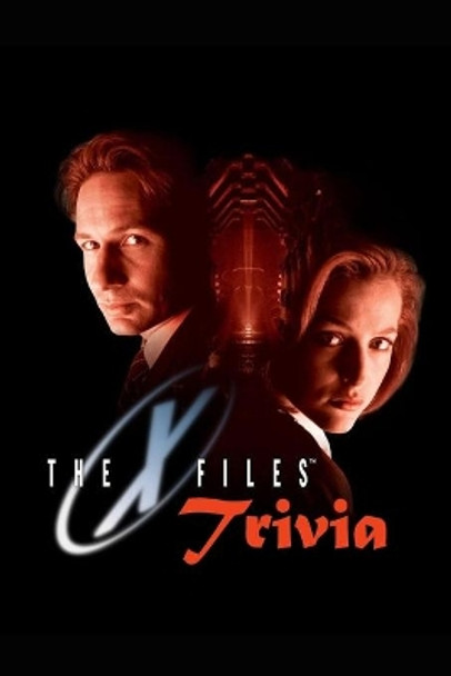 The X-Files Trivia: Trivia Quiz Game Book by Joyel Brown 9798574160763