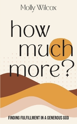 How Much More? by Molly Wilcox 9781952840258