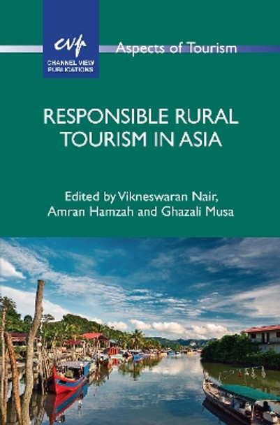 Responsible Rural Tourism in Asia Vikneswaran Nair 9781845411176