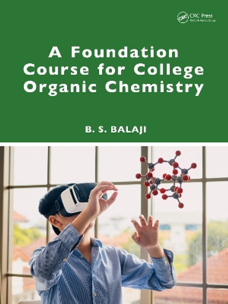 A Foundation Course for College Organic Chemistry B. S. Balaji 9781032631141
