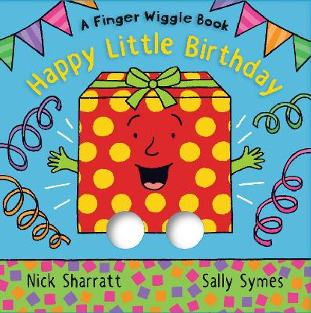 Happy Little Birthday: A Finger Wiggle Book Sally Symes 9781529524925