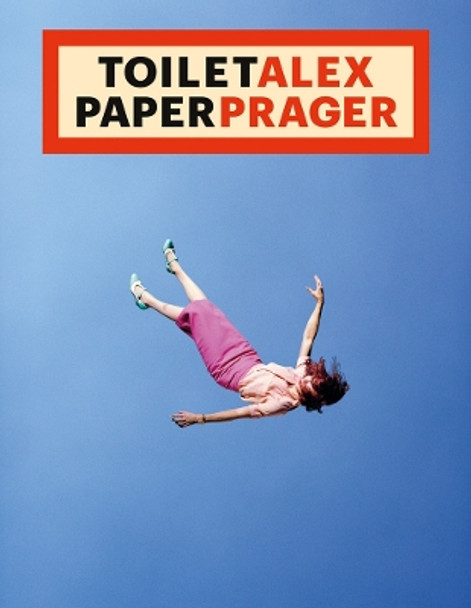 Toilet Alex Paper Prager Alex Prager 9788862088190