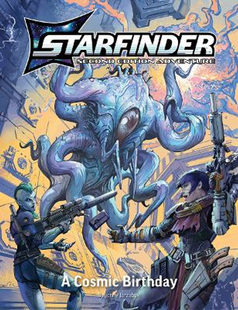 Starfinder Second Edition Playtest Adventure: A Cosmic Birthday Jenny Jarzabski 9781640785953