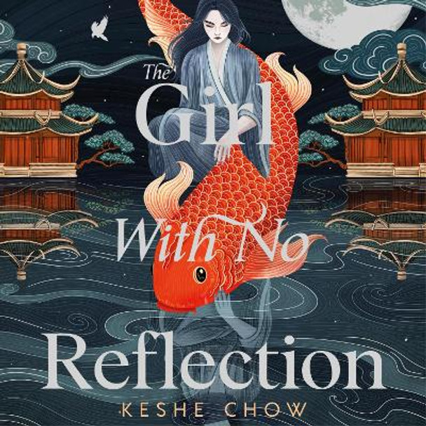 The Girl With No Reflection Keshe Chow 9781399733816