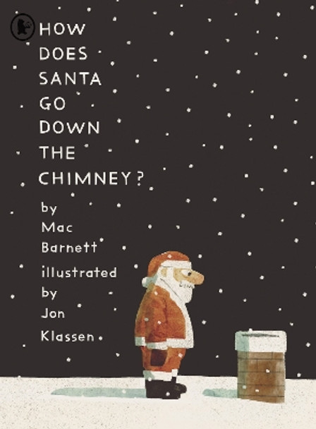 How Does Santa Go Down the Chimney? Mac Barnett 9781529517149