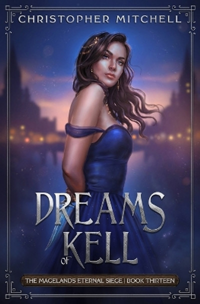 Dreams of Kell by Christopher Mitchell 9781912879816