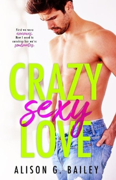 Crazy Sexy Love by Alison G Bailey 9781722908959