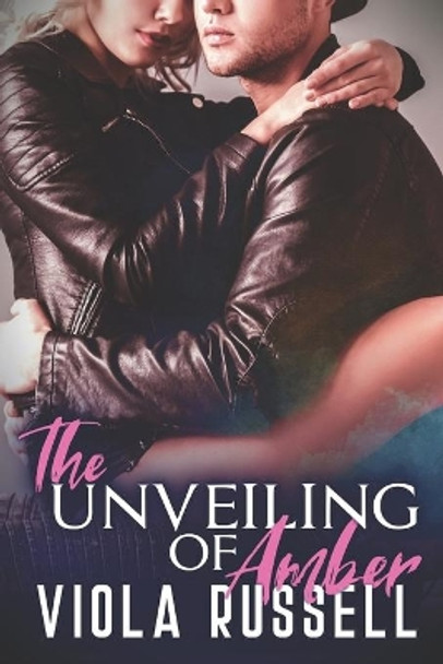 The Unveiling of Amber by Viola Russell 9781912768684