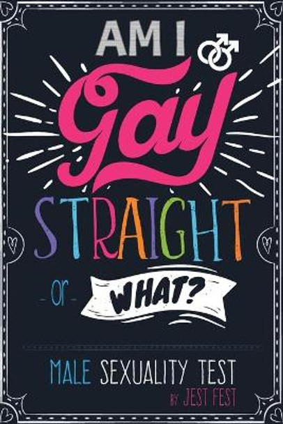 Am I Gay, Straight or What? Male Sexuality Test: Prank Adult Puzzle Book for Men by Jest Fest 9783948706456