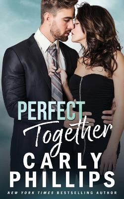 Perfect Together by Carly Phillips 9781685592813