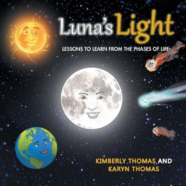 Luna'S Light: Lessons to Learn from the Phases of Life by Kimberly Thomas 9781504395038