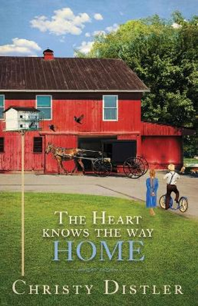 The Heart Knows the Way Home by Christy Distler 9781734778922