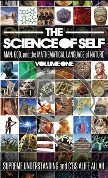 Science of Self: Man, God, and the Mathematical Language of Nature by Supreme Understanding 9781935721352