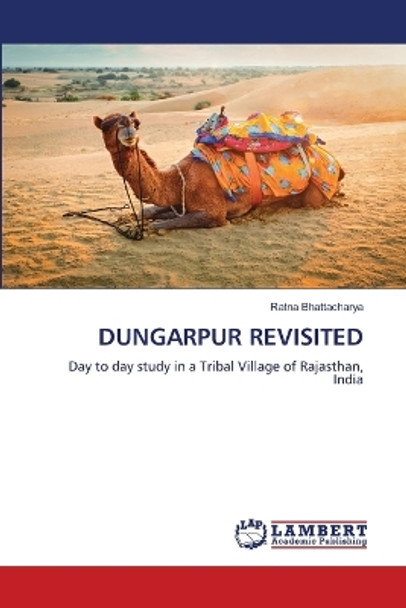 Dungarpur Revisited by Ratna Bhattacharya 9786206143000