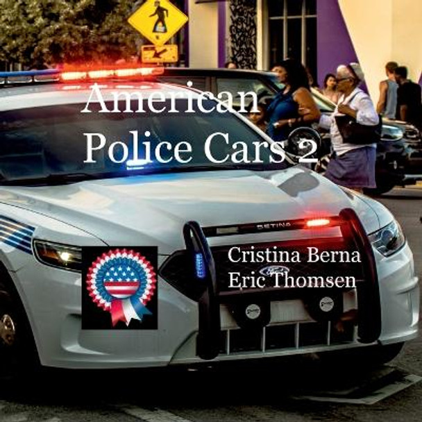 American Police Cars 2 by Cristina Berna 9783757863036