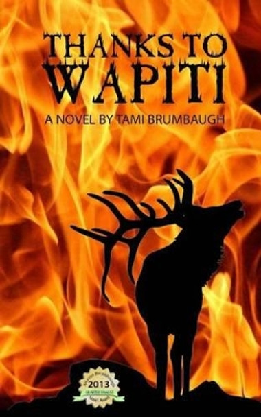 Thanks to Wapiti by Tami Brumbaugh 9781945634031