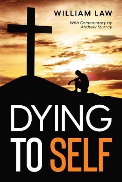 Dying to Self by William Law 9781956527216