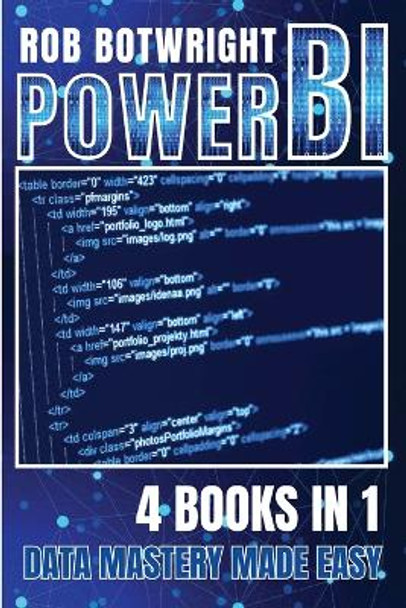 Power BI: Data Mastery Made Easy by Rob Botwright 9781839386688