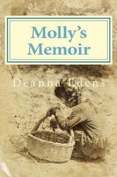 Molly's Memoir by Deanna Edens 9781532860454