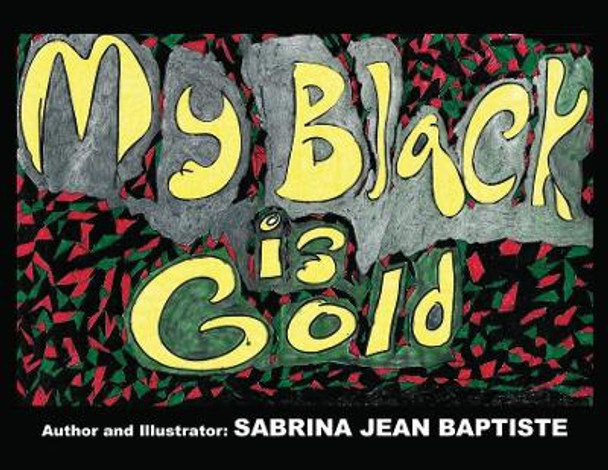 My Black is Gold by Sabrina Jean Baptiste 9781662908507