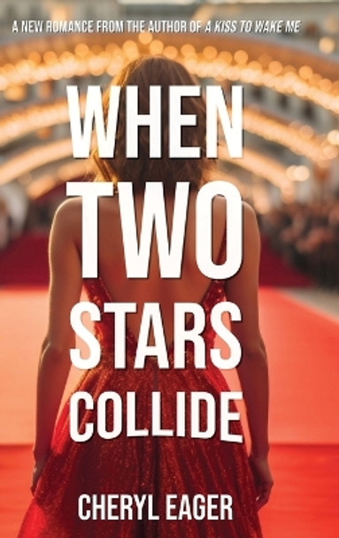When Two Stars Collide by Cheryl Eager 9781998839094