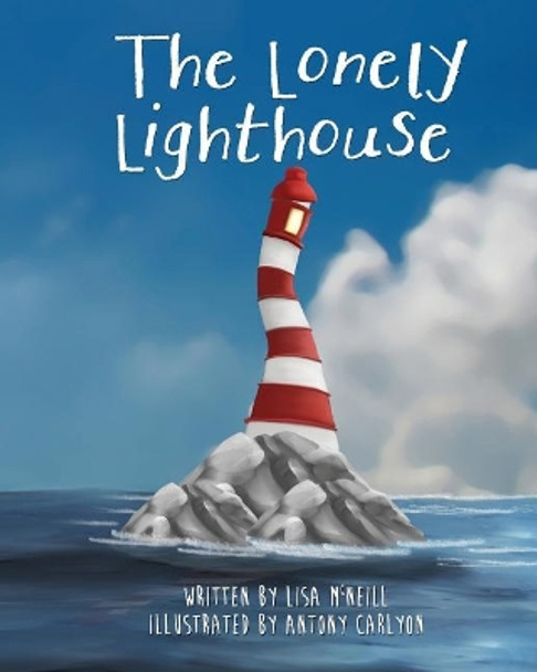 The Lonely Lighthouse by Antony Carlyon 9781533325266