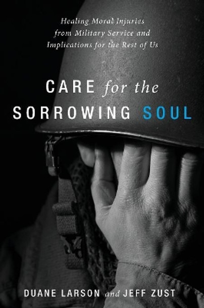 Care for the Sorrowing Soul by Duane Larson 9781532617706