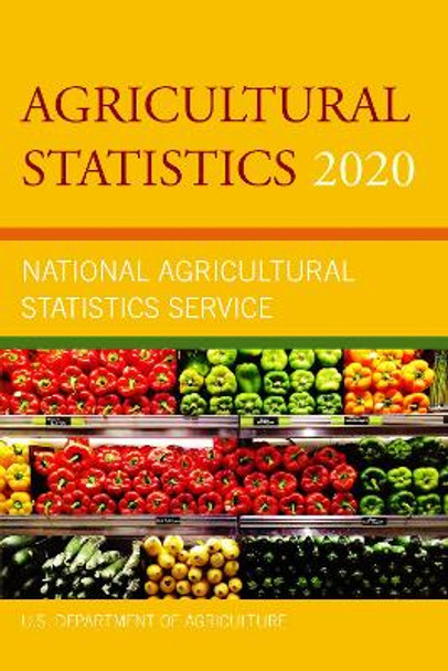 Agricultural Statistics 2020 by U S Dept of Agriculture 9781636710136