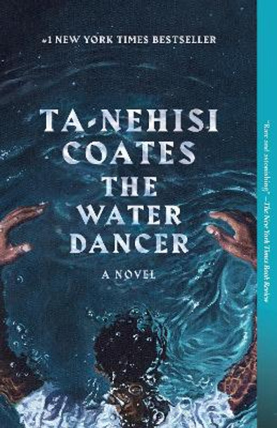 The Water Dancer by Ta-Nehisi Coates