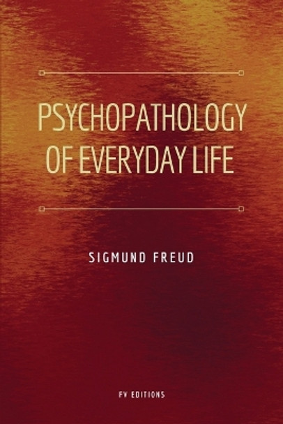 Psychopathology of Everyday Life: Easy to Read Layout by Sigmund Freud 9791029915659