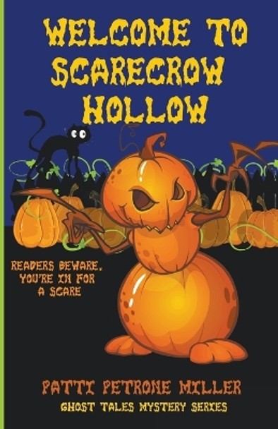 Welcome to Scarecrow Hollow by Patti Petrone Miller 9798201267315