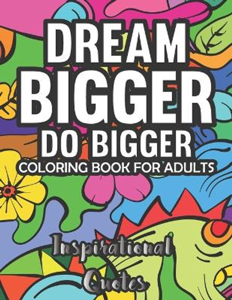Inspirational Quotes Coloring Book: With 60 Quotes For Adults by Obi Obata 9798352282779