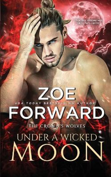 Under a Wicked Moon by Zoe Forward 9798358791329