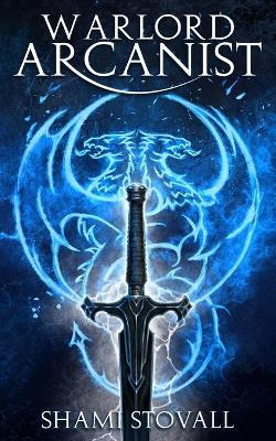 Warlord Arcanist by Shami Stovall 9781737941606