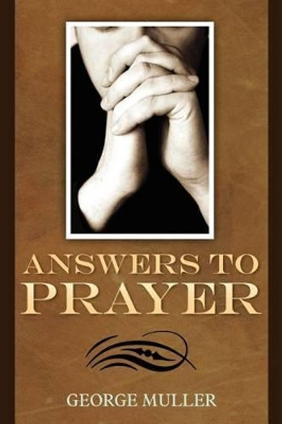 Answers to Prayer by George Muller 9781619491137