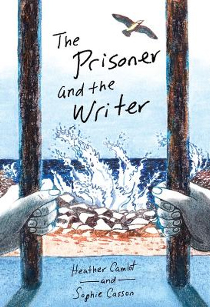 The Prisoner and the Writer by Heather Camlot 9781773066325