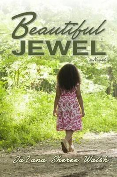 Beautiful Jewel by Jalana Sheree Walsh 9781514188361