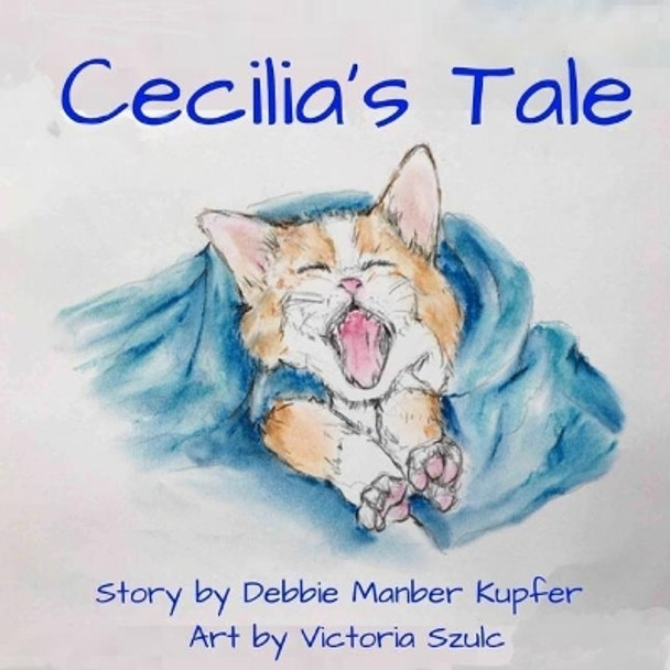 Cecilia's Tale by Victoria L Szulc 9781975630997