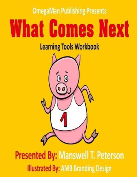 What Comes Next by Manswell T Peterson 9781985773028