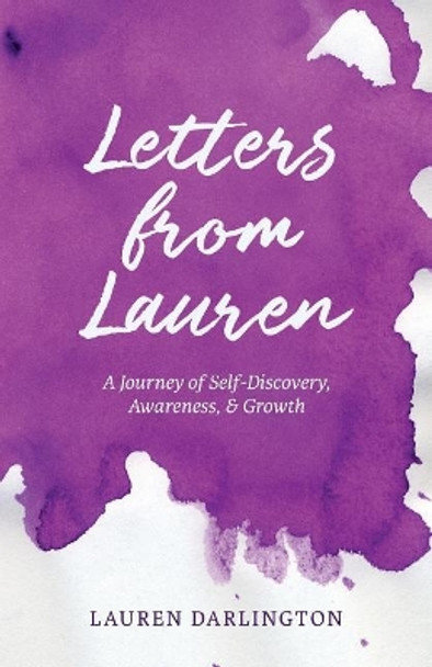 Letters from Lauren: A Journey of Self-Discovery, Awareness, & Growth by Thought Catalog 9781945796494