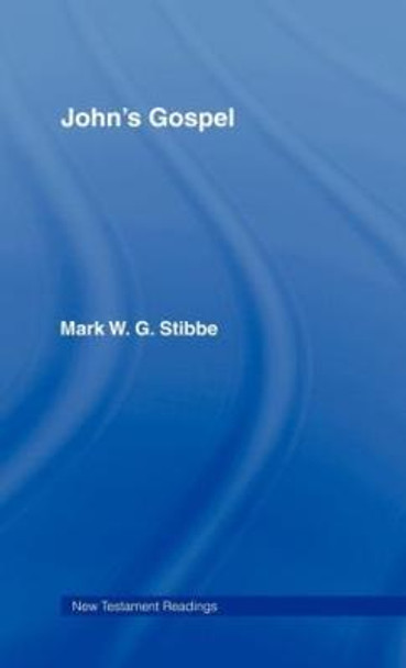 John's Gospel by Revd Mark W. G. Stibbe